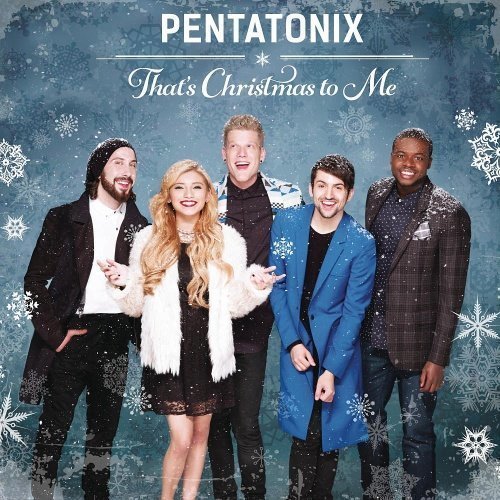 Pentatonix - That's Christmas To Me (Deluxe Edition)