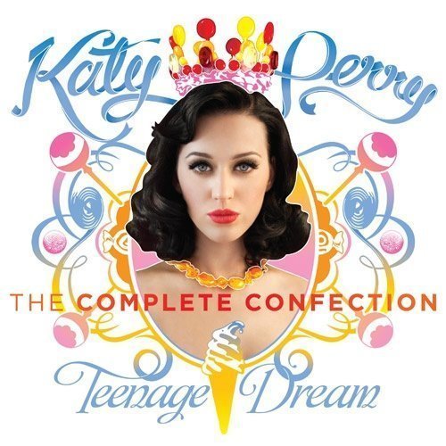 Perry Katy - Teenage Dream: The Complete Confection