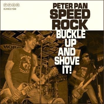 Peter Pan Speedrock Buckle Up And Shove It! CD