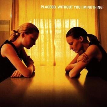Placebo Without You I'm Nothing CD