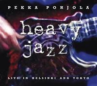 Pohjola Pekka - Heavy Jazz-live In Helsinki & Tokyo (2CD)