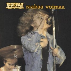 Popeda - Raakaa voimaa