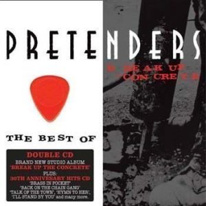 Pretenders - Break Up The Concrete / The Best Of (2CD)