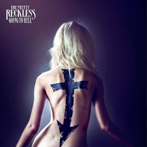 Pretty Reckless The - Going To Hell