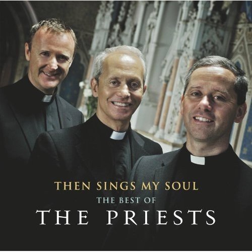 Priests The - Then Sings My Soul: The Best Of The Priests