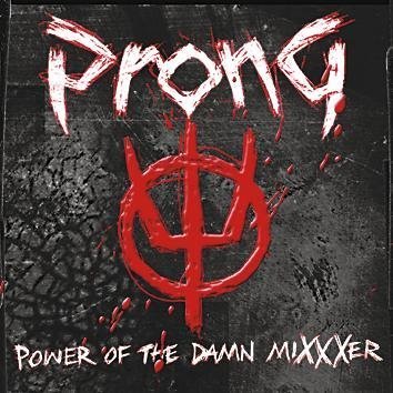 Prong Power Of The Damn Mixxer CD