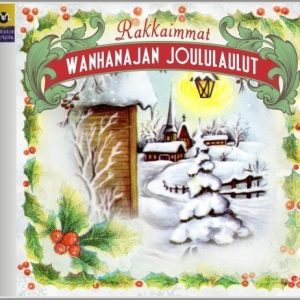 Rakkaimmat Wanhanajan joululaulut