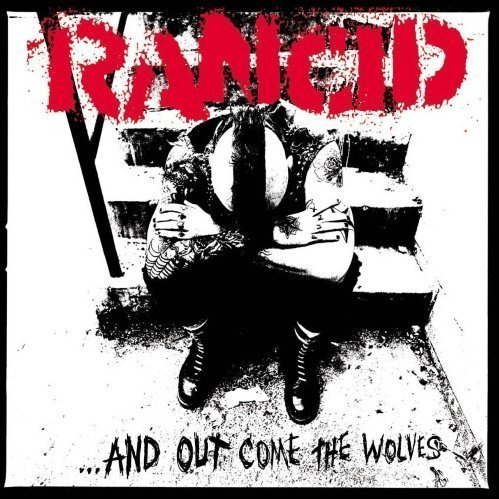 Rancid - ...And Out Come The Wolves (Limited 20th Anniversary Edition)