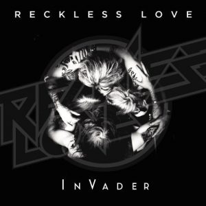 Reckless Love - Invader