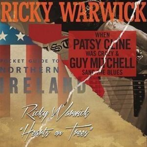 Ricky Warwick When Patsy Cline Was Crazy (and Guy Mitchell Sang The Blues) / Heart On Trees CD