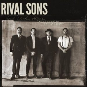 Rival Sons - Great Western Valkyrie