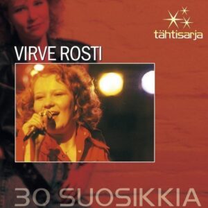 Rosti Virve - Tähtisarja - 30 Suosikkia (2 CD)