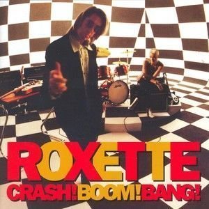 Roxette - Crash! Boom! Bang! (2009 remastered eco-pack)