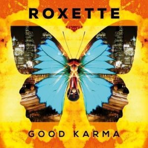 Roxette - Good karma