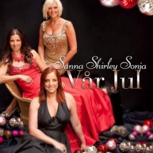 Sanna Shirley Sonja - Vår Jul