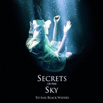 Secrets Of The Sky To Sail Black Waters CD