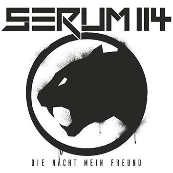 Serum 114 Die Nacht Mein Freund CD