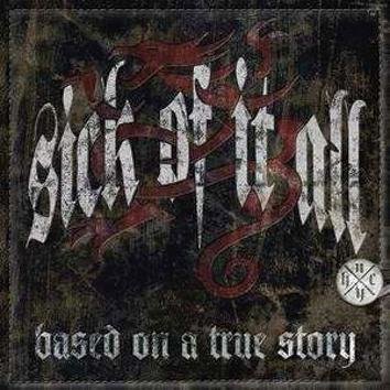Sick Of It All Based On A True Story CD
