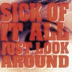 Sick Of It All Just Look Around CD