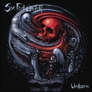 Six Feet Under Unborn CD