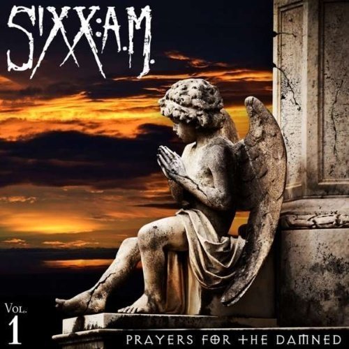 Sixx: A.M. - Prayers For The Damned