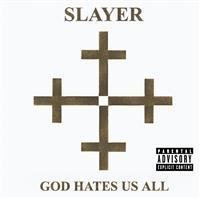 Slayer - God Hates Us All