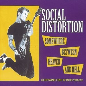 Social Distortion Somewhere Between Heaven And Hell CD