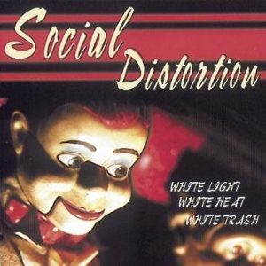 Social Distortion White Light White Heat White Trash CD
