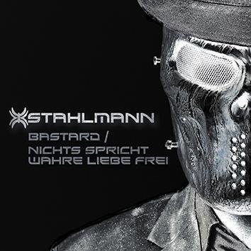 Stahlmann Bastard/Nichts Spricht Wahre Liebe Frei CD