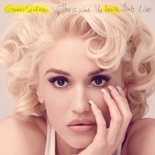 Stefani Gwen - This Is What The Truth Feels Like (Deluxe Edition)