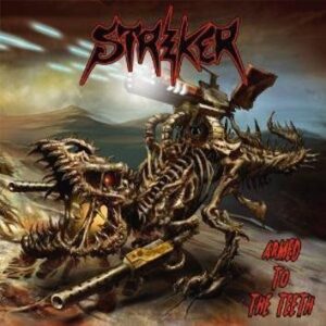 Striker Armed To The Teeth CD