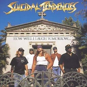 Suicidal Tendencies How Will I Laugh Tomorrow CD