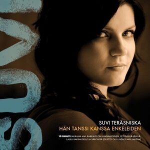 Suvi Teräsniska - Hän tanssi kanssa enkeleiden
