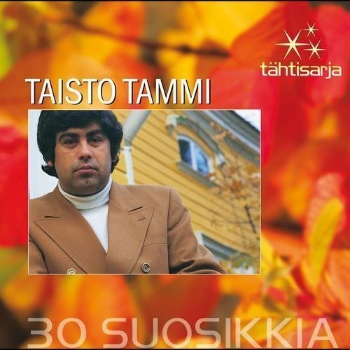 Tammi Taisto - Tähtisarja - 30 Suosikkia (2 CD)