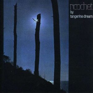 Tangerine Dream - Richochet (remastered)