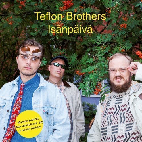 Teflon Brothers - Isänpäivä