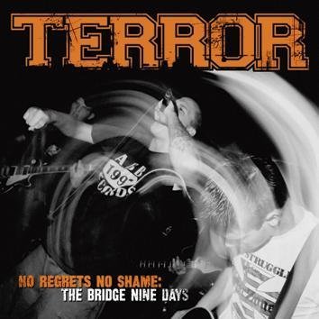 Terror No Regrets No Shame: The Bridge Nine Days CD