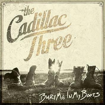 The Cadillac Three Bury Me In My Boots CD