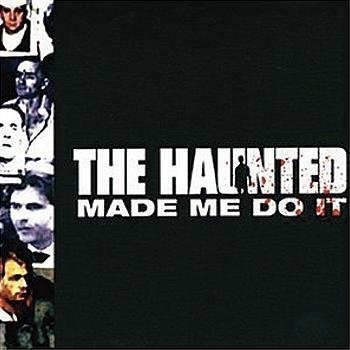 The Haunted The Haunted Made Me Do It CD