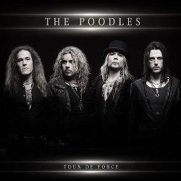 The Poodles Tour De Force CD