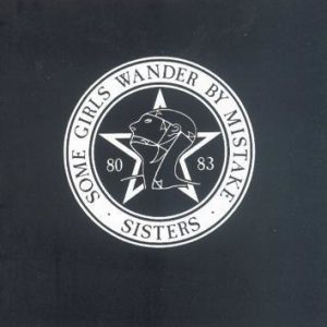 The Sisters Of Mercy Some Girls Wander By Mistake CD