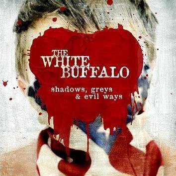 The White Buffalo Shadows Greys & Evil Ways CD