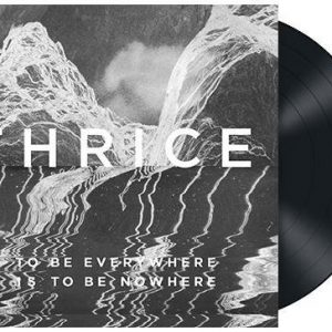 Thrice To Be Everywhere Is To Be Nowhere LP