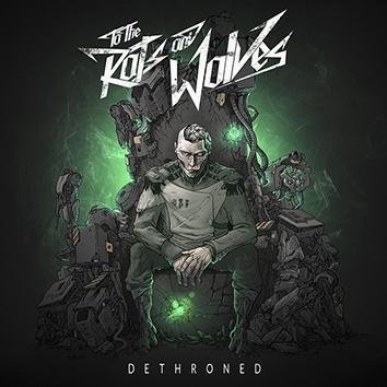 To The Rats And Wolves Dethroned CD