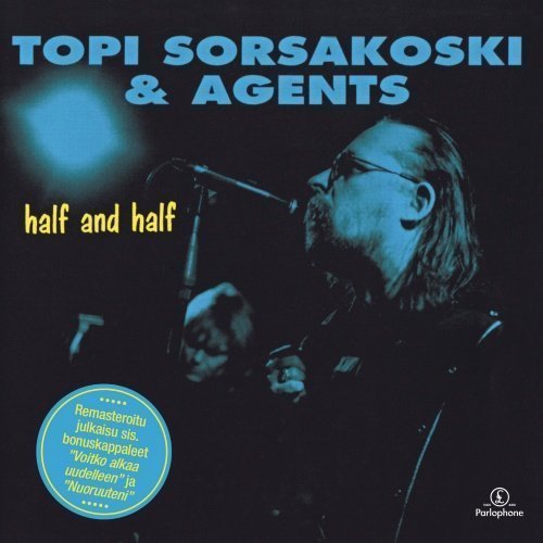 Topi Sorsakoski & Agents - Half and Half