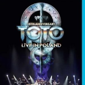 Toto - 35th Anniversary Tour - Live In Poland