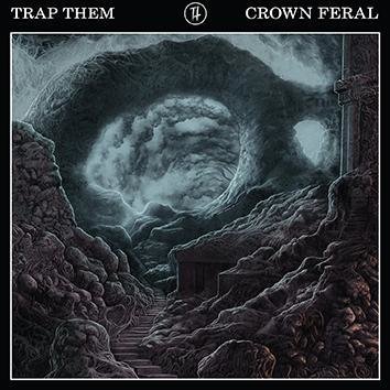 Trap Them Crown Feral CD