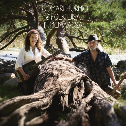 Tuomari Nurmio & Folk Liisa - Ihmemaassa