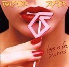 Twisted Sister - Love Is For Suckers