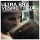 Ultra Bra - Vesireittejä